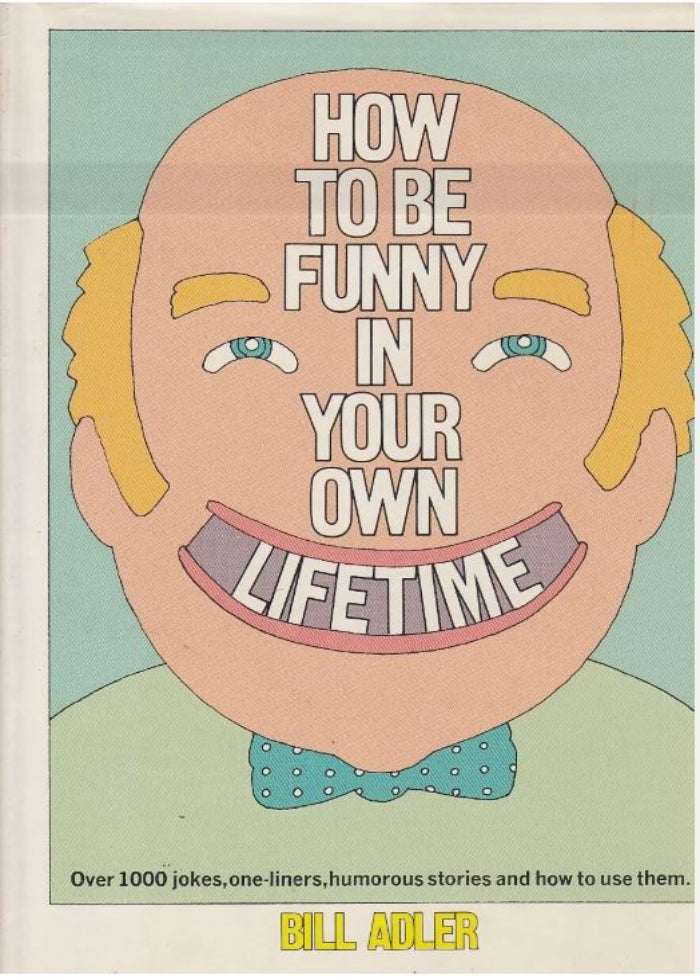 how to be funny in your own lifetime book