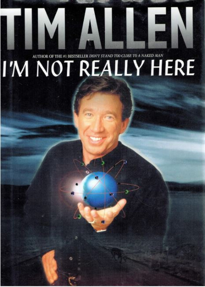 I'm not really here book by Tim Allen