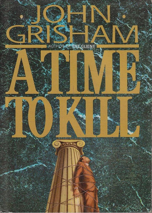 A Time to Kill Book, by John Grisham