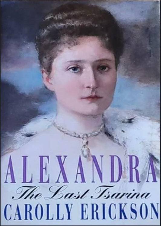 Alexandra The Last Tsarina Book