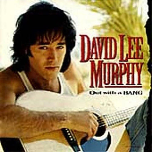 David Lee Murphy Out With A Bang Music CD