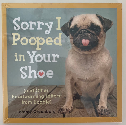 Sorry I Pooped in Your Shoe (New)