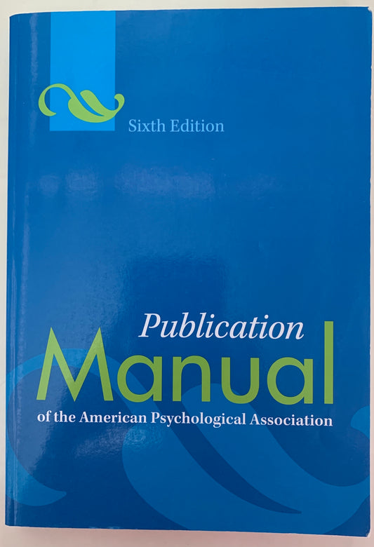 Publication Manual of the American Psychological Association, 6th Edition