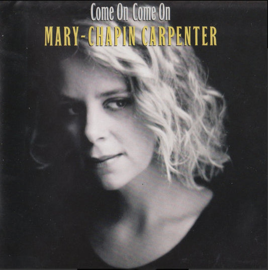 Mary Chapin Carpenter: Come On Come On