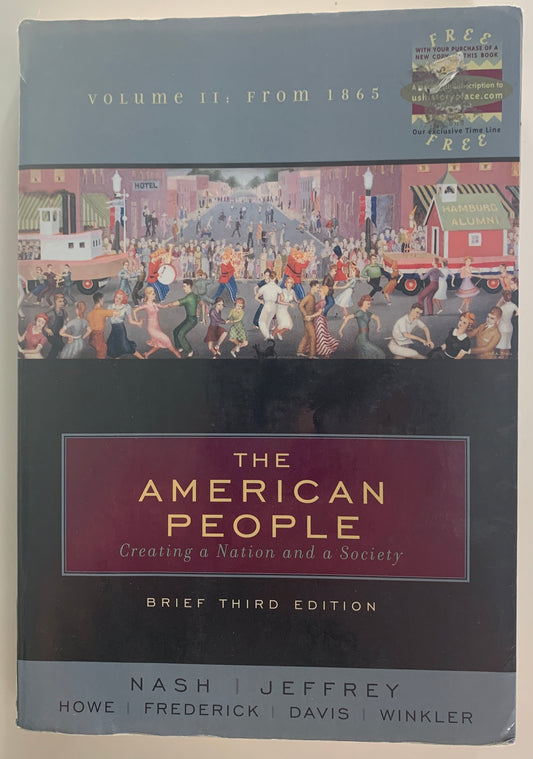 The American People: Creating a Nation and Society Brief, Volume II: From 1865, 3rd Edition